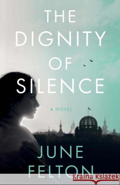 The Dignity of Silence June Felton 9781913913670 The Book Guild Ltd