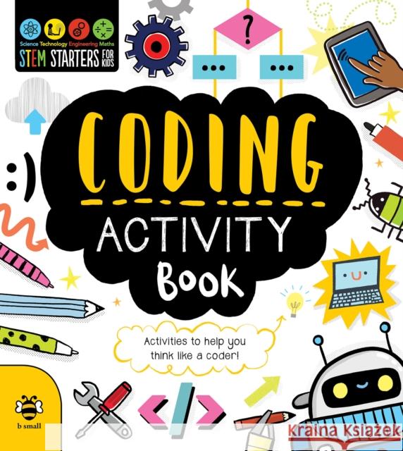 Coding Activity Book: Activities to Help You Think Like a Coder! JENNY JACOBY 9781913918088