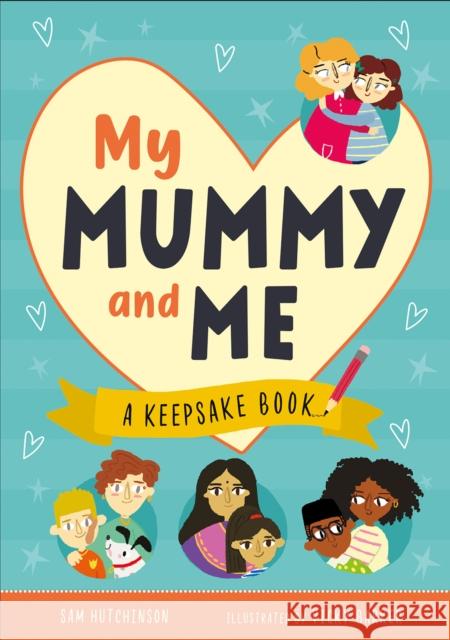 My Mummy and Me: A Keepsake Book Sam Hutchinson 9781913918422