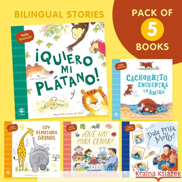 Hello Spanish! Story Pack: Bilingual Spanish-English Edition Catherine Bruzzone 9781913918873 b small publishing limited