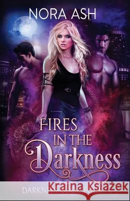 Fires in the Darkness Nora Ash 9781913924126 Little Huldra Media
