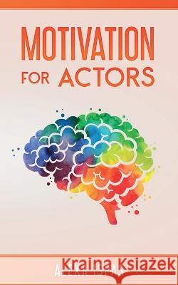 Motivation for Actors Alexa Ispas   9781913926243 Word Bothy