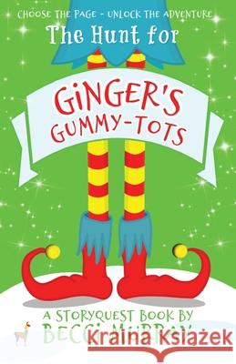 The Hunt for Ginger's Gummy-Tots Becci Murray 9781913944001 Llama House Children's Books