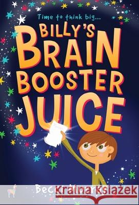 Billy's Brain Booster Juice Becci Murray 9781913944100 Llama House Children's Books