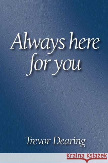 Always Here For You Trevor Dearing 9781913946661 Crossbridge Books