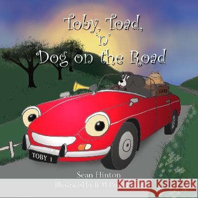 Toby, Toad, 'n' Dog on the Road Sean Hinton 9781913946937