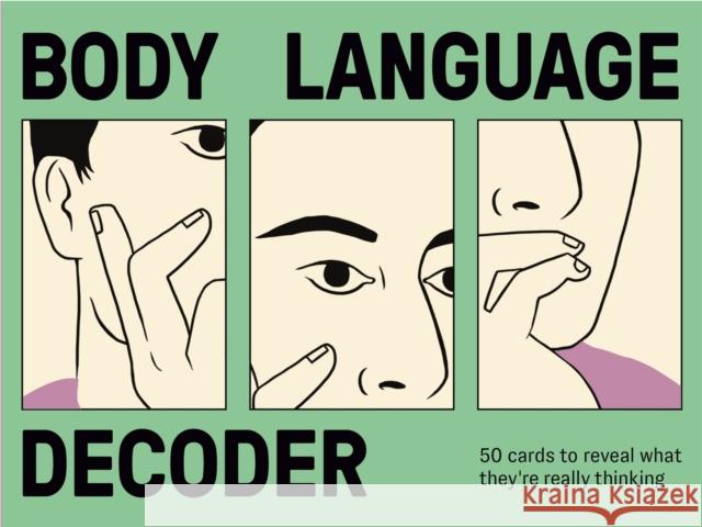 Body Language Decoder: 50 Cards to Reveal What They're Really Thinking Brooks, Martin 9781913947200 Laurence King
