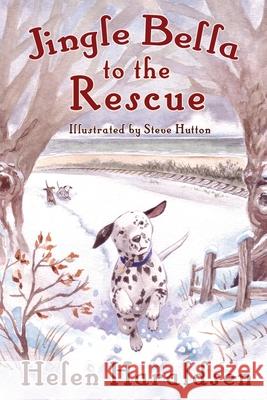 Jingle Bella to the Rescue Helen Haraldsen Steve Hutton 9781913953119