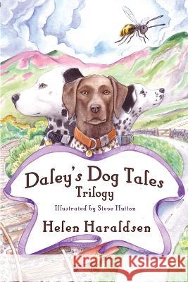 Daley's Dog Tales Trilogy Helen Haraldsen Steve Hutton  9781913953133