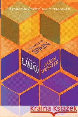 The Art of Flamenco Jason Webster 9781913955021 Corsario Books