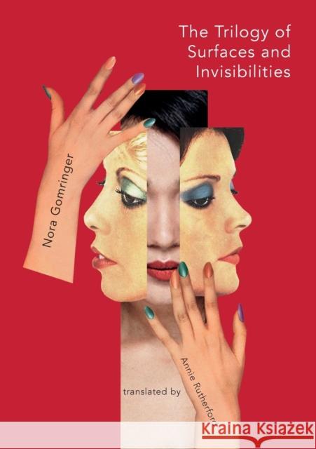 The Trilogy of Surfaces and Invisibilities Nora Gomringer 9781913958336