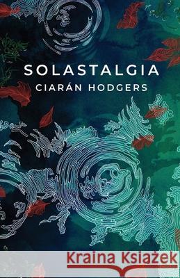 Solastalgia Ciarán Hodgers 9781913958435