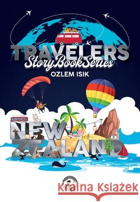 New Zealand, TRAVELERS STORY BOOK SERIES Ozlem Isik 9781913961053