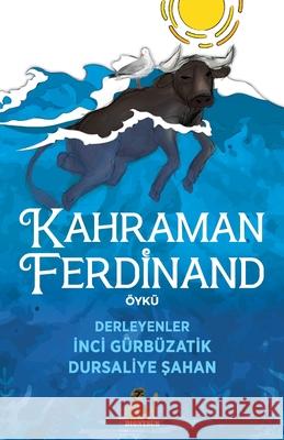Kahraman Ferdinand Inci Gurbuzatik Dursaliye Sahan 9781913961145 Press Dionysus