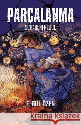 Par?alanma: Schadenfreude F. Gul Ozen 9781913961299