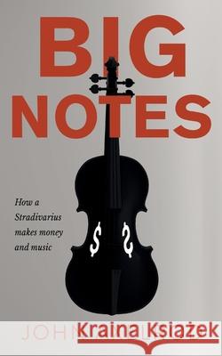 Big Notes John Axelrod 9781913962210 Clink Street Publishing