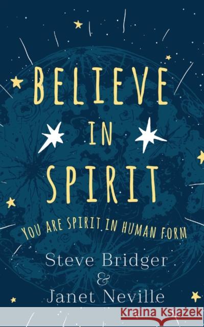 Believe in Spirit Steve Bridger 9781913962418