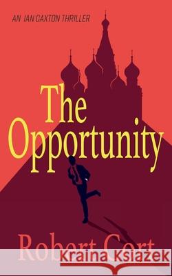 The Opportunity Robert Cort 9781913962791