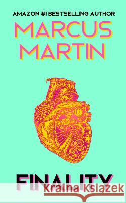 Finality: A Metaphysical Sci-Fi Novel Marcus Martin 9781913966034 Hypersonic Press