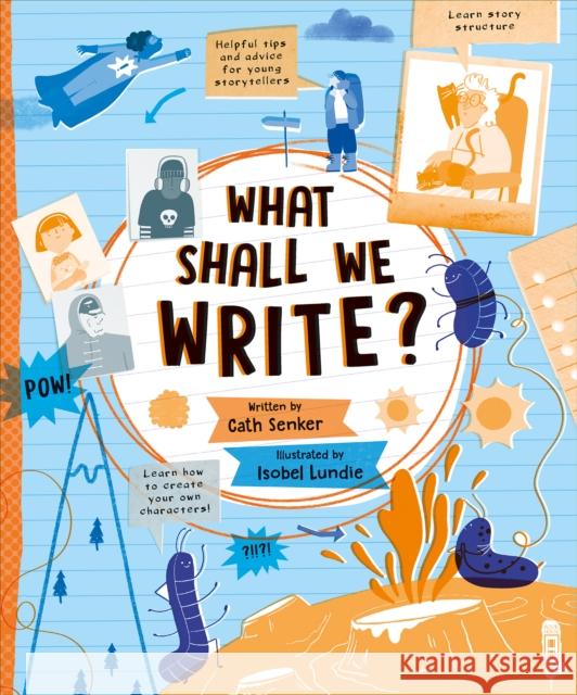 What Shall We Write? Cath Senker Isobel Lundie 9781913971373 Salariya Book Company Ltd