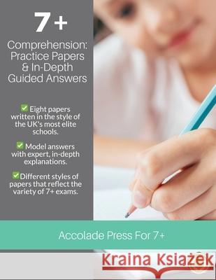 7+ Comprehension: Practice Papers and In-Depth Guided Answers Accolade Press R. P. Davis Lauren Benzaken 9781913988142 Accolade Press