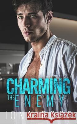 Charming The Enemy Iona Rose, Brittany Urbaniak, I S Creations 9781913990053 Somebooks