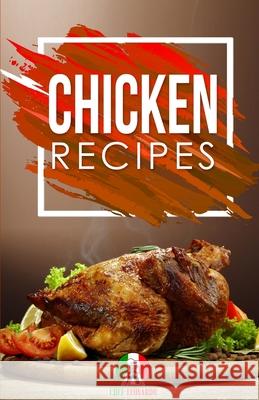 Chicken Recipes: 25+ Recipes by Chef Leonardo Chef Leonardo 9781914041969