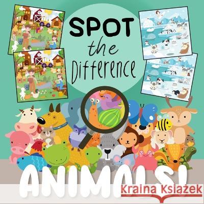 Spot The Difference - Animals!: A Fun Search and Solve Book for 3-6 Year Olds Webber Books   9781914047206 Webber Books Limited