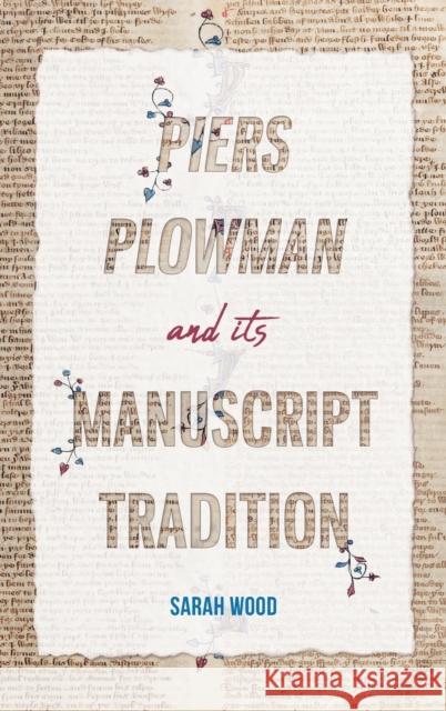 Piers Plowman and Its Manuscript Tradition Wood, Sarah 9781914049071