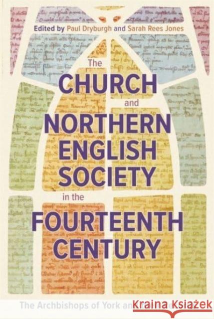 The Church and Northern English Society in the Fourteenth Century  9781914049156 York Medieval Press