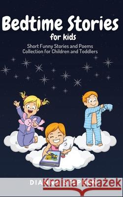 Bedtime Stories for Kids: Short Funny Stories and poems Collection for Children and Toddlers Diana Stephen 9781914055379 T.C.E.C Publishers