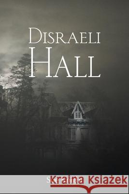 Disraeli Hall Gabi Grubb Sue Knight 9781914060038 Fantastic Books Publishing