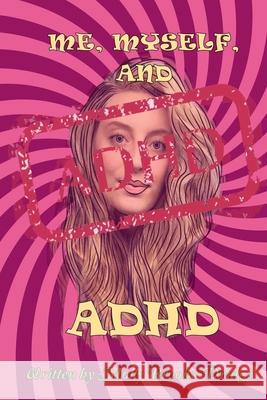 Me Myself And ADHD Molly Brooks-Dridge 9781914071218