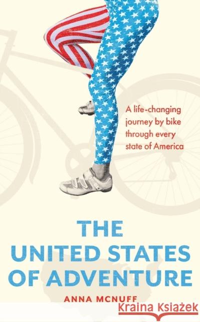 The United States of Adventure Anna McNuff   9781914074035 Anna McNuff