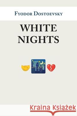 White Nights Fyodor Fyodo 9781914076510 Penhaligon Press