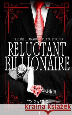 Reluctant Billionaire: MM Age-Gap Romance L Jp Sayle 9781914077043 Neilsen UK