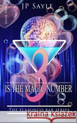 3 is the magic Number: MMM Gay Romance L Jp Sayle 9781914077050 Neilsen UK