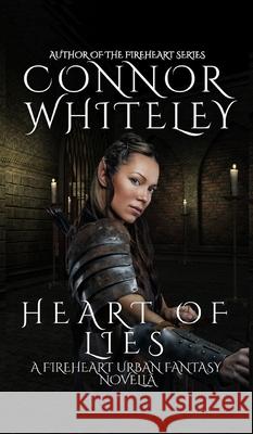 Heart of Lies: A Fireheart Urban Fantasy Novella Connor Whiteley 9781914081699