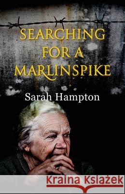 Searching for a Marlinspike Sarah Hampton 9781914083310 2qt Limited (Publishing)