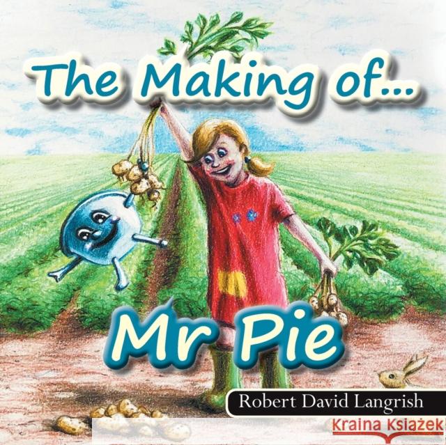The Making of... Mr Pie Robert David Langrish 9781914083556