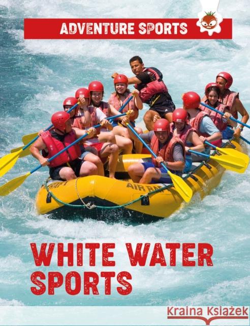 White-Water Sports John Allan   9781914087981 Hungry Tomato Ltd