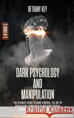 Dark Psychology and Manipulation Bethany Key 9781914102257 Daniel Cotan