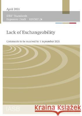 Exposure Draft: Lack of Exchangeability IFRS Foundation 9781914113192 IFRS Foundation