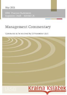 Exposure Draft: Management Commentary IFRS Foundation 9781914113222 IFRS Foundation