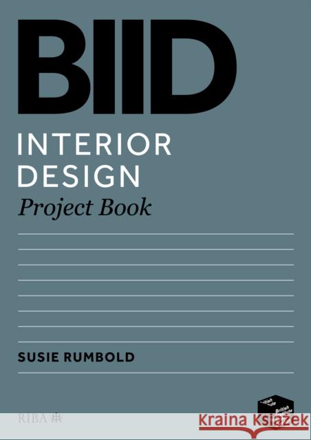 Biid Interior Design Project Book Susie Rumbold 9781914124242 