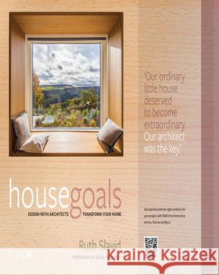 House Goals: Design with Architects, Transform Your Home Slavid, Ruth 9781914124501 RIBA Publishing