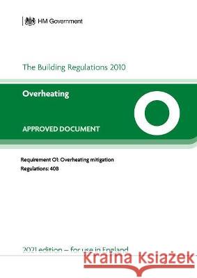 Approved Document O: Overheating (2021 edition) HM Government   9781914124808 RIBA Publishing