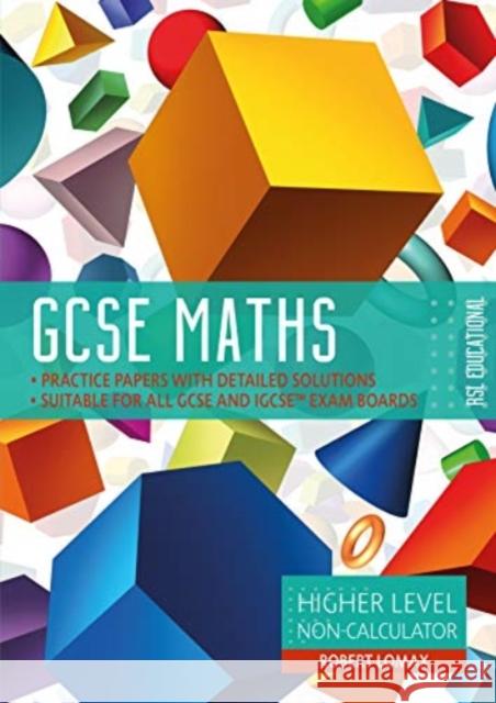 GCSE Maths by RSL: Higher Level, Non-Calculator Robert Lomax 9781914127076