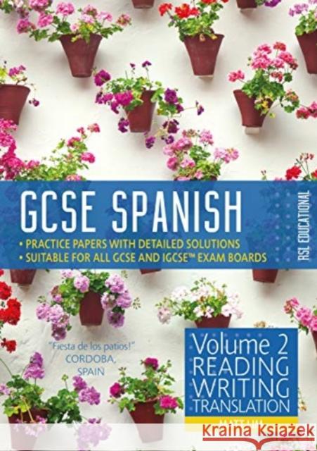 GCSE Spanish by RSL: Volume 2: Reading, Writing, Translation Matt Lim 9781914127090 RSL Educational