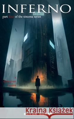 Inferno: A Dystopian Horror Ultan Banan 9781914147319 Ultan Banan Books